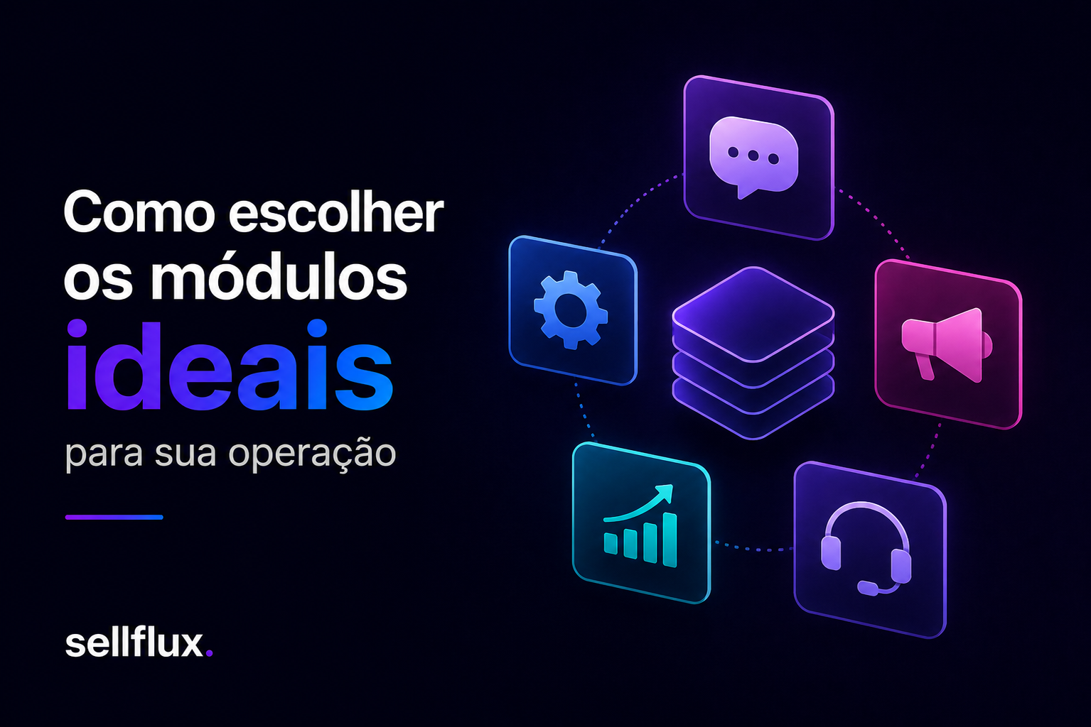 Como escolher os módulos ideais para sua operação
